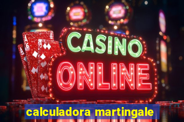 calculadora martingale